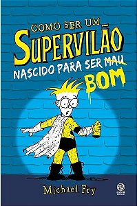 Livro Como Ser um Supervilão - Nascido para ser Mau  - Fry