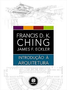 Livro Introdução a Arquitetura - Ching - Bookman