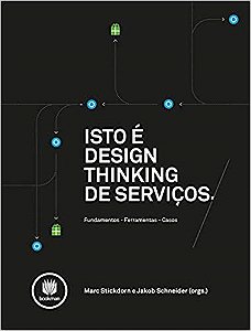 Livro Isto é Design Thinking de Serviços - Stickdorn - Bookman