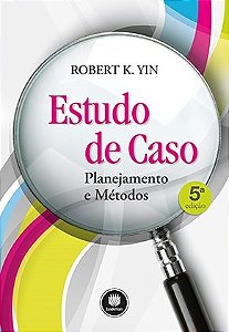 Livro Estudo de Caso Planejamento e Métodos - Yin - Bookman