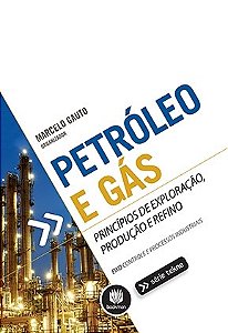 Livro Petroleo e Gas - Principios de Exploracao, Producao e Refino - Gauto (org.)