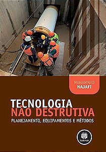 Livro Tecnologia Nao Destrutiva - Planejamento, Equipamentos e Metodos - Najafi