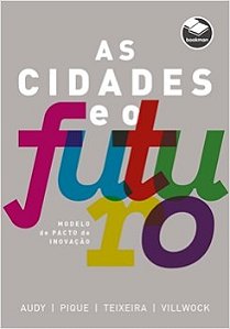Livro As Cidades e o Futuro - Audy