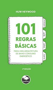 Livro 101 Regras Básicas para uma Arquitetura de Baixo Consumo Energético