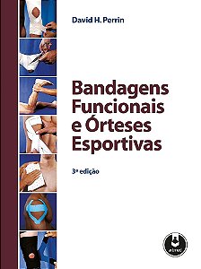Livro Bandagens Funcionais e Orteses Esportivas - Perrin