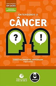 Livro Entendendo o Cancer - Oppermann (org.)