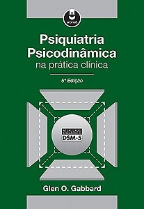 Livro Psiquiatria Psicodinâmica na Prática Clínica Gabbard