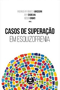 Livro Casos de Superação em Esquizofrenia - Bressan