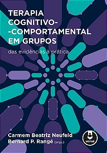 Livro Terapia Cognitivo Comportamental em Grupos das Evidências a Prática - Neufeld - Artmed