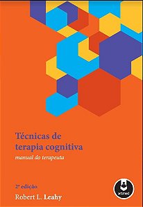 Livro Técnicas de Terapia Cognitiva Leahy