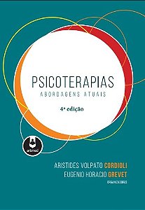 Livro Psicoterapias: Abordagens Atuais - Cordioli - Artmed
