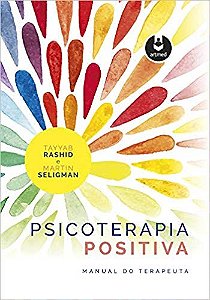 Livro Psicoterapia Positiva: Manual do Terapeuta - Rashid - Artmed