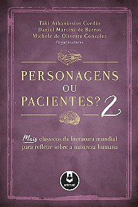 Livro Personagens Ou Pacientes  2: Mais Classicos da Literatura Mundial para Refl - Cordas/barros/gonzal