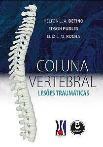 Livro Coluna Vertebral Lesões Traumáticas - Defino - Artmed