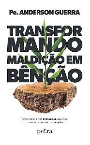 Livro Transformando Maldicao em Bencao - Como Deus Pode Restaurar Sua Vida Atrave - Guerra