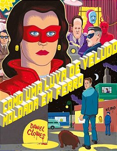 Livro Como Uma Luva de Veludo Moldada em Ferro - Clowes