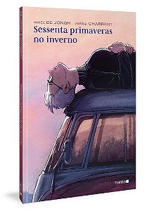 Livro Sessenta Primaveras No Inverno - Jongh