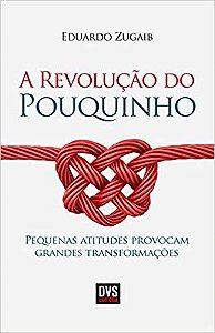 Livro Revolucao do Pouquinho, A - Zugaib