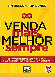Livro Venda Mais, Melhor e Sempre - Dunne/hurson