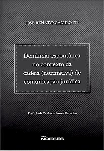 Livro Denuncia Espontanea No Contexto da Cadeia (normativa) de Comunicacao Juridi - Camilotti