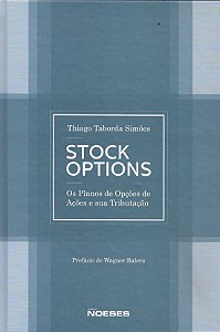 Livro Stock Options - os Planos de Opcoes de Acoes e Sua Tributacao - Simoes