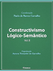 Livro Constructivismo Logico-semantico Vol. Ii - Carvalho