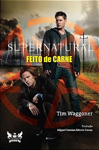 Livro Supernatural: Feito de Carne - Vol. 8 - Waggoner