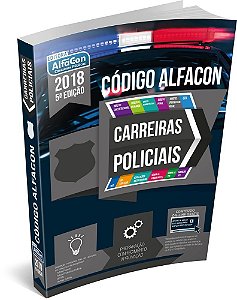 Livro Codigo Alfacon - Carreiras Policiais 2018 - Equipe Alfacon