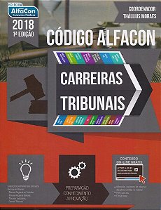 Livro Codigo Alfacon - Carreiras Tribunais 2018 - Equipe Alfacon