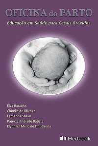 Livro Oficina do Parto - Baracho - Medbook