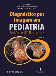 Livro Diagnóstico por Imagem em Pediatria: Revisão de 100 Novos Casos - Albuquerque - Medbook