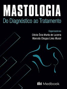 Livro Mastologia do Diagnóstico e Tratamento - Lucena - Medbook
