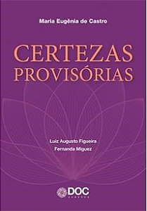 Livro Certezas Provisorias - Castro/figueira/migu