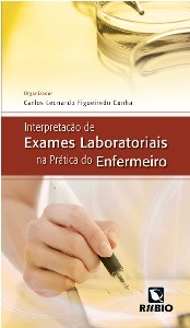 Livro Interpretacao de Exames Laboratoriais Na Pratica do Enfermeiro - Cunha (org.)