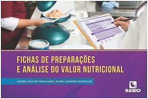 Livro Fichas de Preparações e Análise do Valor Nutricional - Magalhães - Rúbio