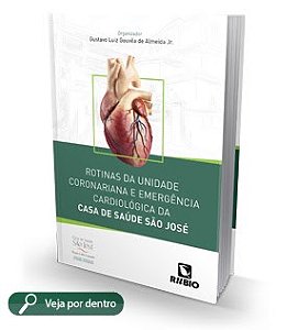 Livro Rotinas da Unidade Coronariana e Emergencia Cardiologica da Casa de Saude S - Almeida Jr.(org.)