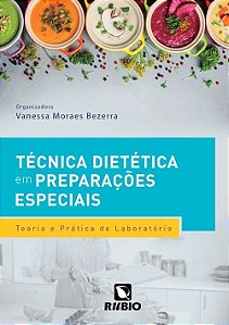 Livro Técnica Dietética em Preparações Especiais - Bezerra - Rúbio