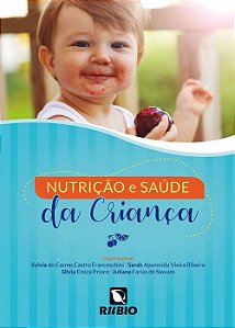 Livro Nutricao e Saude da Crianca - Franceschini/ Ribeir