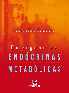 Livro Emergências Endócrinas e Metabólicas - Siqueira - Rúbio