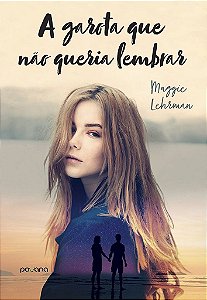 Livro Garota Que Nao Queria Lembrar, A - Lehrman