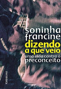 Livro Dizendo a Que Veio - Francine