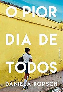 Livro Pior Dia de Todos, O - Kopsch