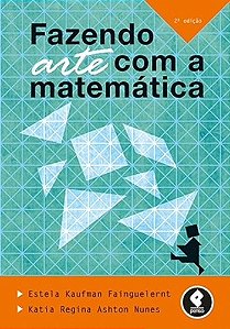 Livro Fazendo Arte com a Matematica - Fainguelernt/nunes