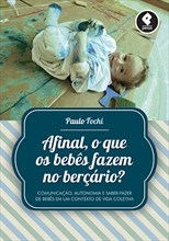 Livro Afinal, o Que os Bebês Fazem no Berçário