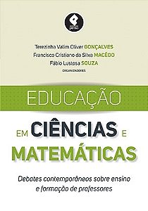 Livro Educacao em Ciencias e Matematicas - Debates Contemporaneos sobre Ensino E - Goncalves/macedo/sou