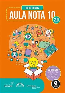 Livro Aula Nota 10 - 2.0 - 62 Tecnicas Para Melhorar A Gestao Da Sala De Aula - Lemov