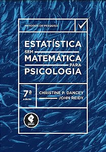 Livro Estatistica sem Matematica para Psicologia - Dancey/reidy