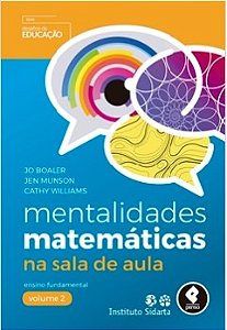 Livro Mentalidades Matematicas Na Sala de Aula Vol.2 - Boaler/munson/willia