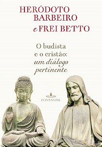 Livro Budista e o Cristao, o - Um Dialogo Pertinente - Barbeiro/betto