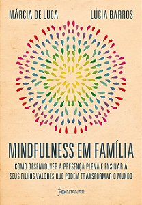 Livro Mindfulness em Familia - Barros/luca